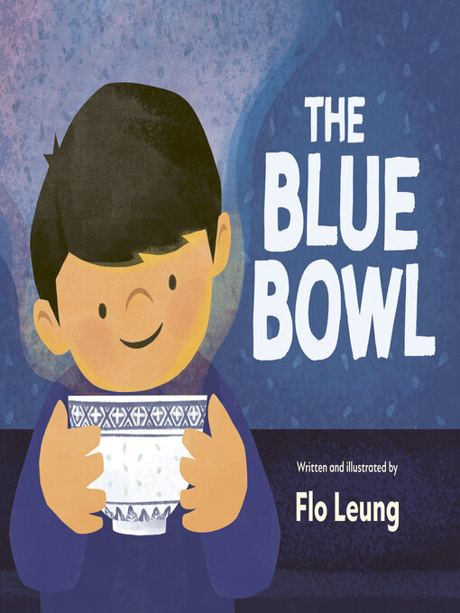 Title details for The Blue Bowl by Flo Leung - Available